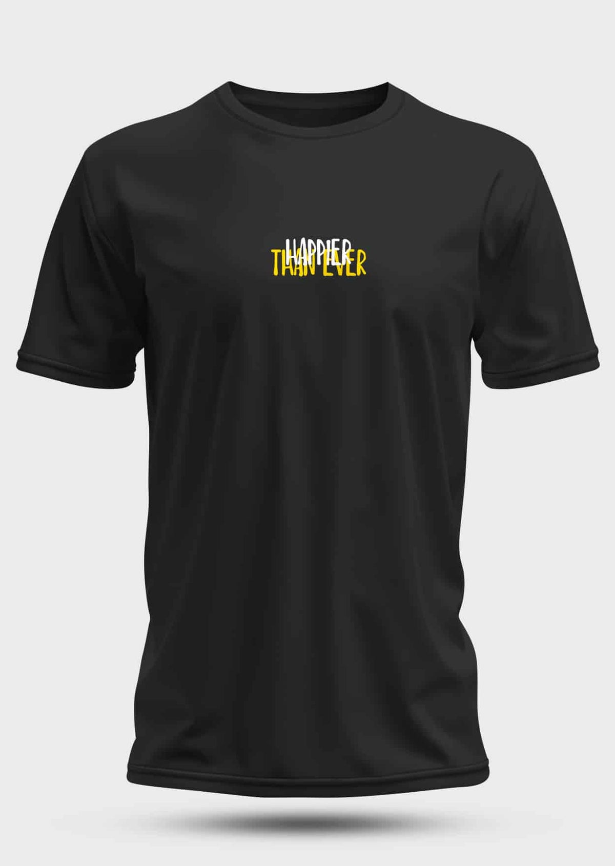 Tricou HAPPIER THAN EVER