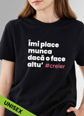 Tricou Îmi place munca