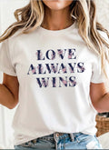 Tricou LOVE ALWAYS WINS