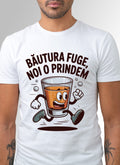 Tricou Prinde băutura