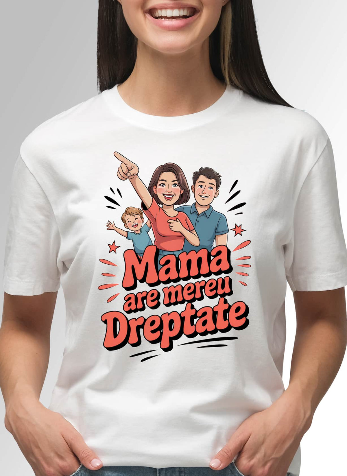 Tricou Mama are dreptate