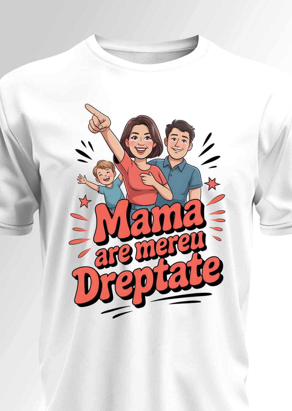 Tricou Mama are dreptate