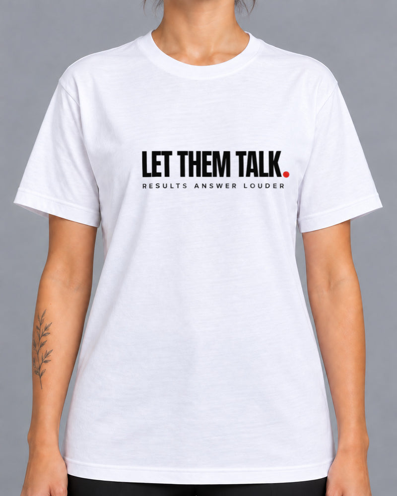 Tricou LET THEM TALK-2