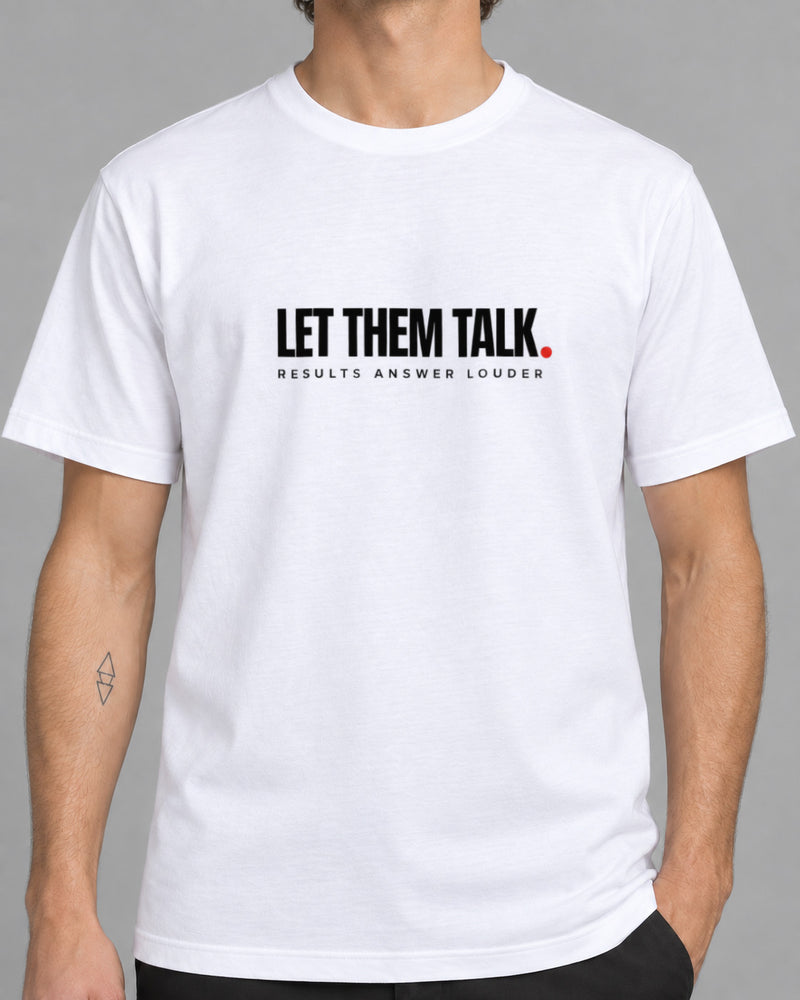 Tricou LET THEM TALK-1