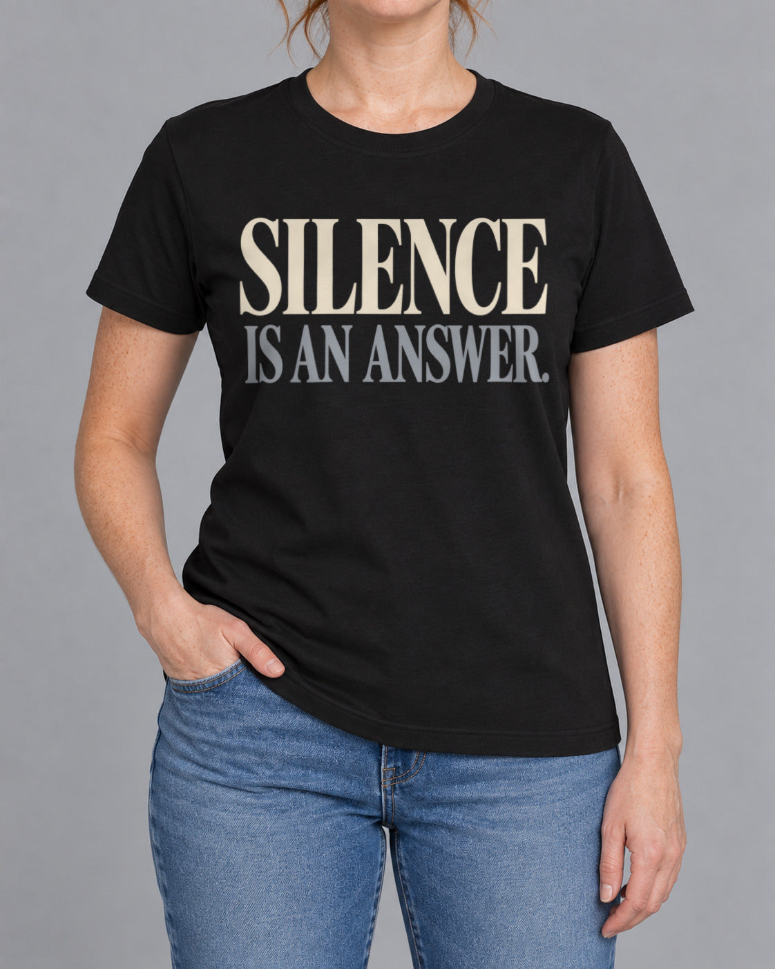 Tricou Silence is an Answer