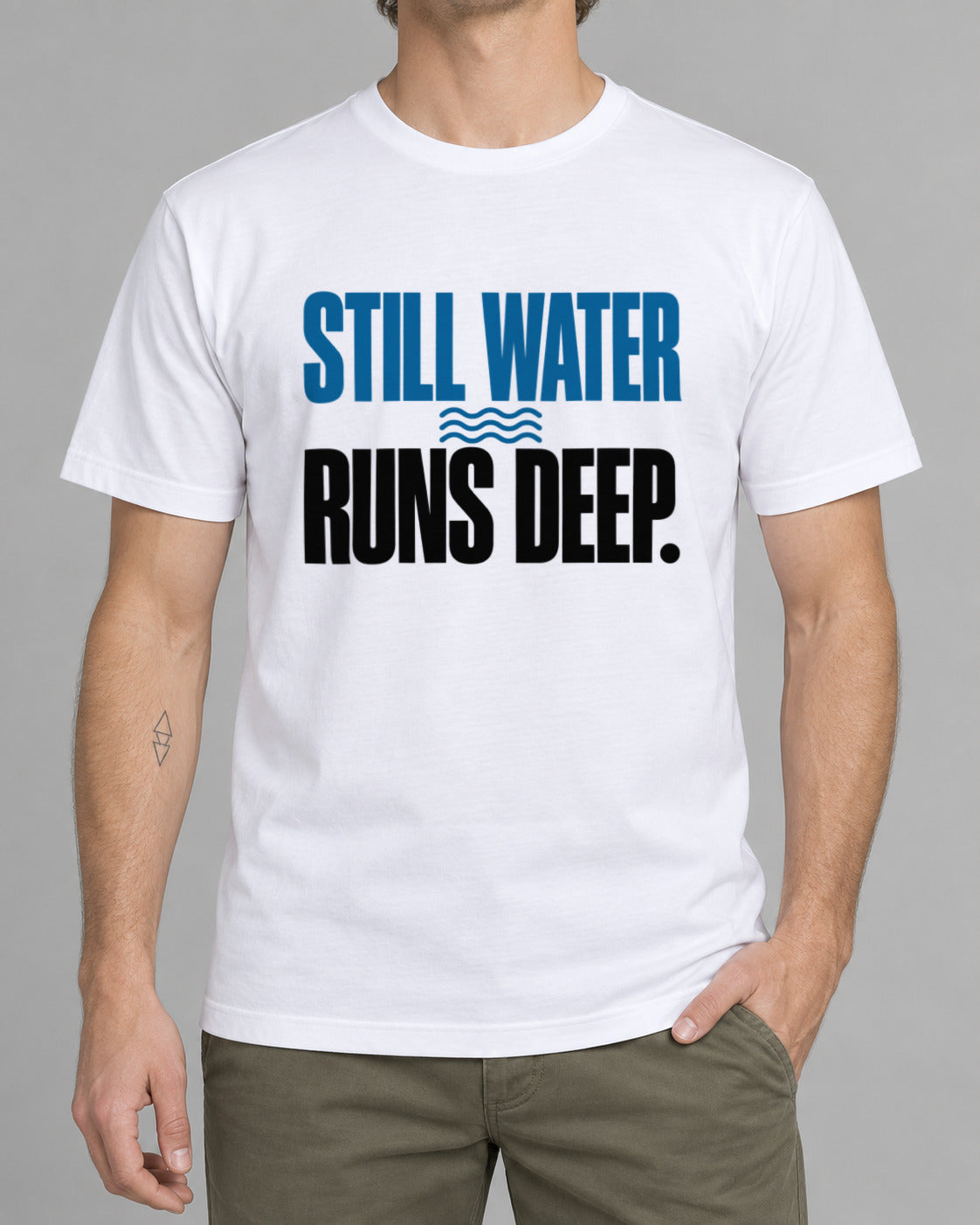 Tricou Still Water Runs Deep